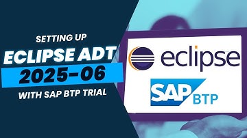 Step-by-Step Setup: Eclipse ADT 2025-06 with SAP BTP Trial Account