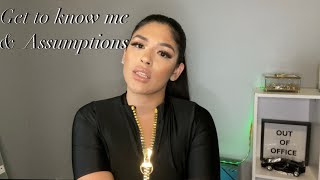 Get to know me Assumptions