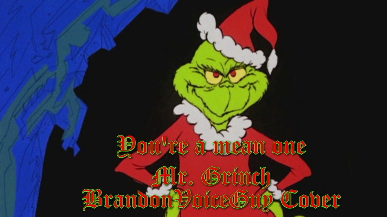 VoiceMas: You're a mean one Mr. Grinch (BrandonVoiceGuy Cover)