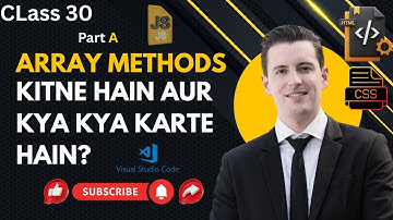All JavaScript Array Methods Explained | Array Methods in Urdu/Hindi | Class 30 #Part A