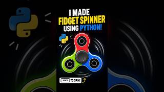 I Made a Fidget Spinner Using Python 🐍🌀 #shorts #python