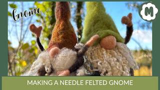 Needle Felted Gnome Make-Along