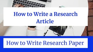 How to Write a Research Article l How to write Research Paper l How to Make a Research Paper