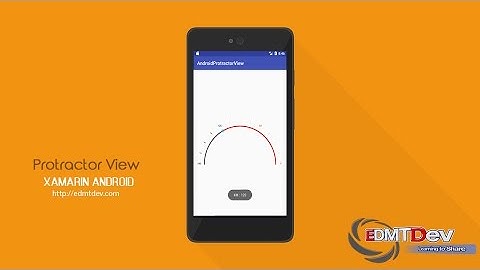 Xamarin Android Tutorial - Protractor View