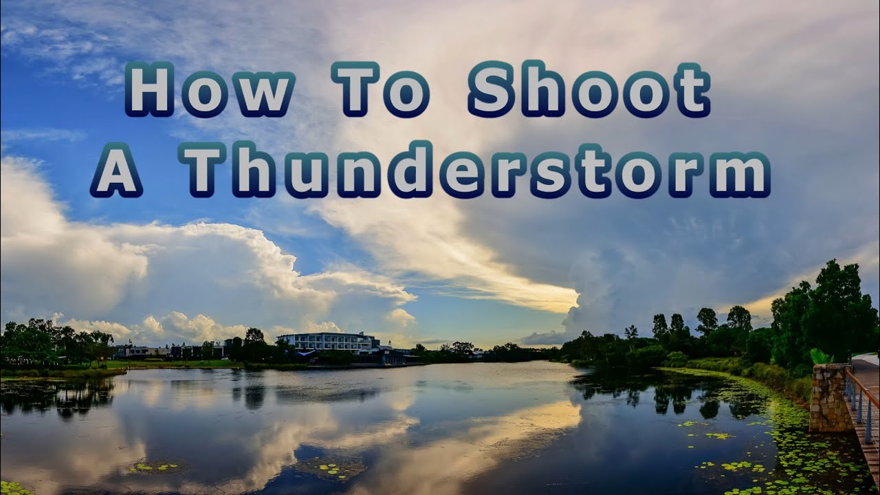 How to Photograph Thunderstorms
