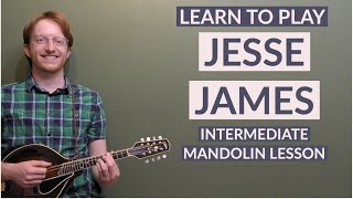 Jesse James | Intermediate Bluegrass Mandolin Lesson With Tab