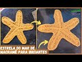 COMO FAZER UMA ESTRELA DO MAR EM MACRAMÊ PARA INICIANTES STARFISH MACRAMÉ DIY