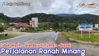 Perjalanan Ranah Minang | Perjalanan Lubuk Selasih - Koto Gadang Guguak Kab.Solok | Lagu Pop Minang