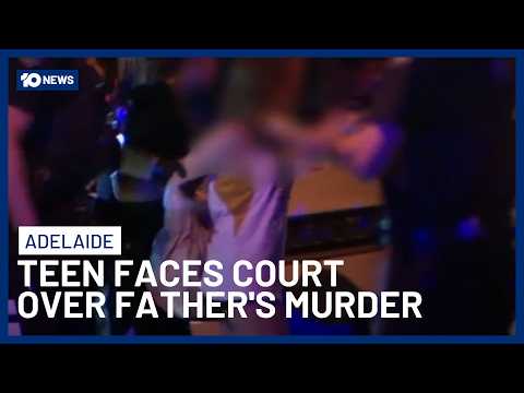 Adelaide Teenager Has Bid For Lesser Charge Rejected Over Father’s Alleged Murder | 10 News