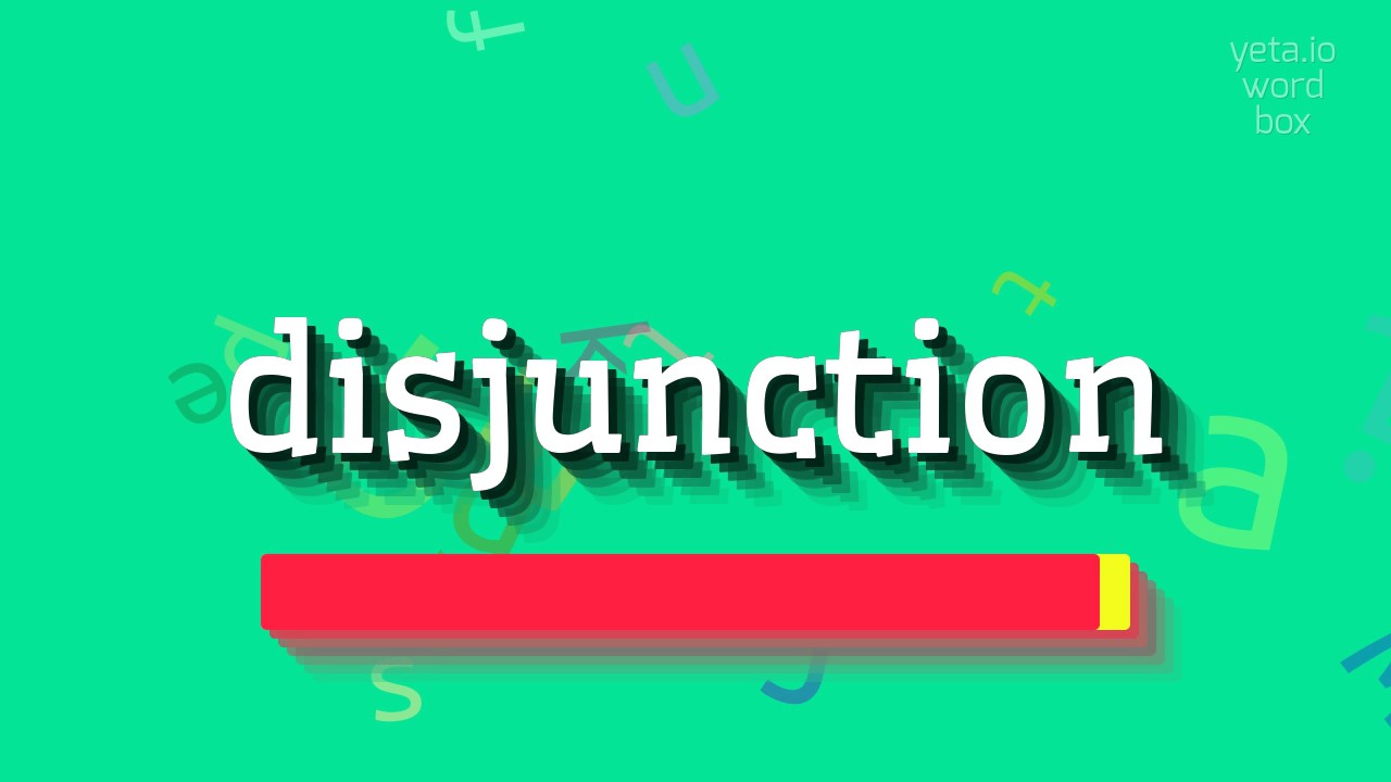 How to say "disjunction"! (High Quality Voices)