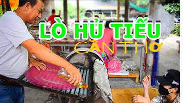 Thăm lò hủ tiếu ngon nổi tiếng tại Cần Thơ.
