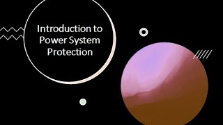 Introduction to Power System Protection