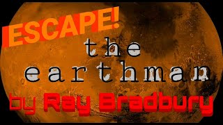 "The Earthmen" by RAY BRADBURY • Original Sci-fi Classic • Best Stories from ESCAPE! Radio