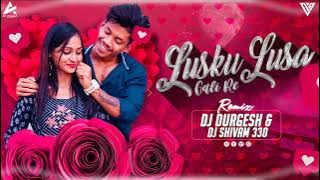 LUSKU LUSA 2.0 | SAMBALPURI | Dj Durgesh_Dj Shivam 330