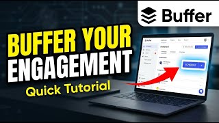 How to Upgrade Your Social Engagement with Buffer - Quick Tutorial Profile