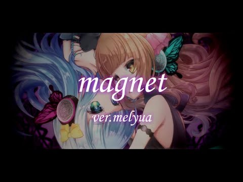 『magnet』歌ってみた ♥ きゃらめる×yuayua