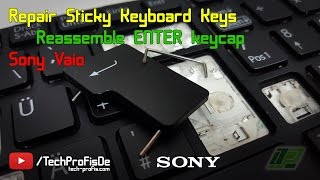 Repair sticky keyboard keys - Reassemble ENTER key on Sony Vaio