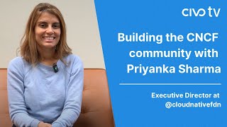 Building the CNCF Community with Priyanka Sharma | KubeCon NA 22
