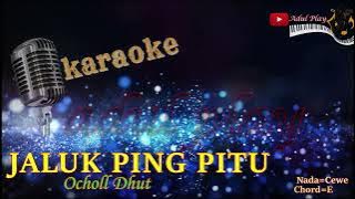 JALUK PING PITU KARAOKE - Ocholl Dhut (NADA CEWE)