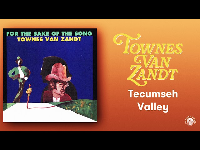 Townes Van Zandt - Tecumseh Valley