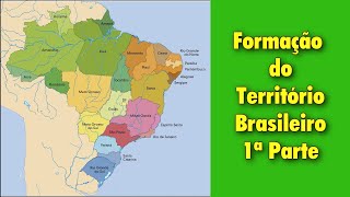 FORMAÇÃO TERRITORIAL DO BRASIL 1a Parte