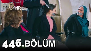 Yemin 446. Bölüm | The Promise Season 4 Episode 446