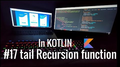 #17 Tail recursion function in Kotlin with proper Example.