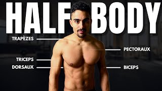 Séance Half Body - Pecs, Dos & Bras - Complète Débutants & Avancés