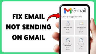 How To Fix Email Not Sending On Gmail | Solve Gmail Sending Errors 2026