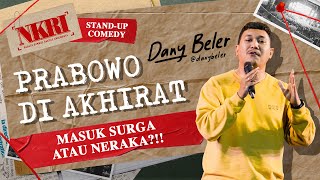 DARI KE-3 CAPRES CUMA PRABOWO YANG BUTUH JADI PRESIDEN!! DANY BELER | NKRI