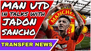 SANCHO MAN UTD TRANSFER IN TALKS | Manchester United Transfer News