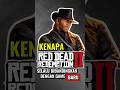 | KENAPA RDR 2 SELALU DIBANDINGKAN DENGAN GAME BARU | #faktagame #shorts #rdr2 #games #arthurmorgan