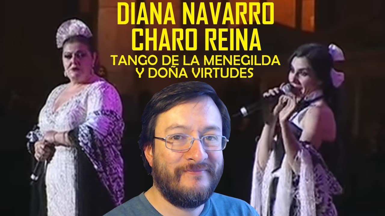 Diana Navarro y Charo Reina | Tango de la Menegilda y Doña Virtudes (en vivo) | REACCIÓN