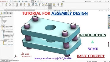SolidWorks Assembly tutorial: Introduction & some Basic Concept | SolidWorks 2023 | Assembly Design