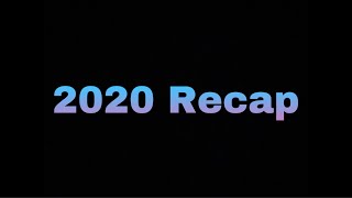 2020 RECAP! GOODBYE 2020!✌🏾