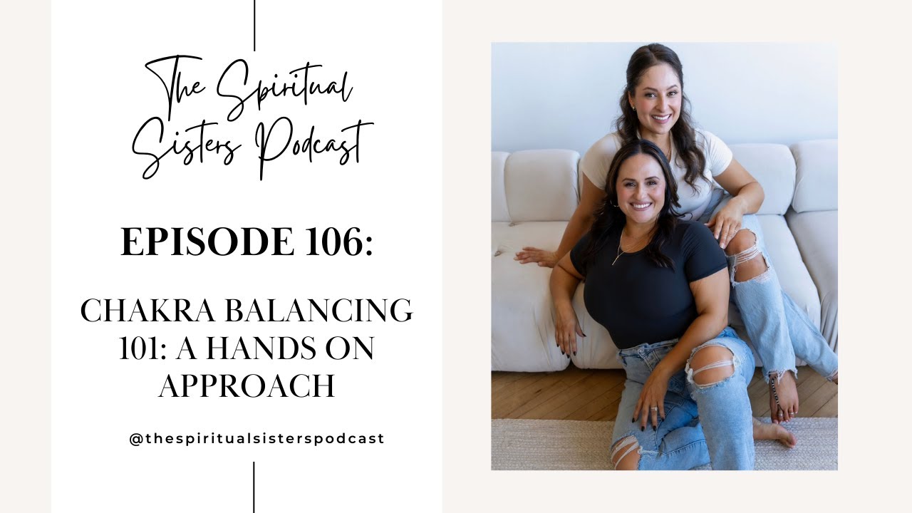 106. Chakra Balancing 101: A Hands On Approach