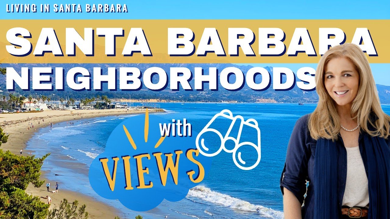 Santa Barbara Neighborhoods with the Most Spectacular Views