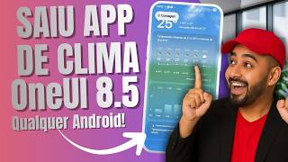 IT'S OUT!!! The WEATHER app for OneUI 8.5 is now available for everyone! See how to update! screenshot 3