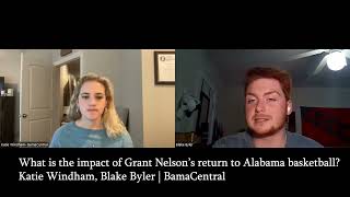 Just a Minute: What is the impact of Grant Nelson's return to Alabama basketball?