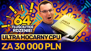 CPU za 30 000 PLN! Oto AMD Ryzen Threadripper PRO 5995WX! POTĘŻNA STACJA ROBOCZA z PROBLEMEM!