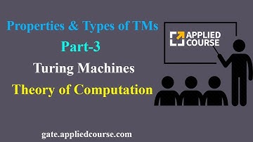 Properties & Types of TMs | | Turing Machines | Part-3 | Theory of Computation & Compiler Design