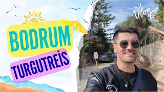 Bodrum Turgutreis Vlog