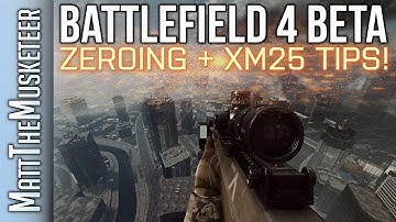 Battlefield 4 Beta | Zeroing + XM25 Tips!