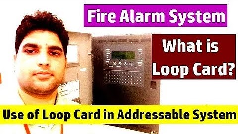 Fire Alarm System - What is Loop Card? | Use of loop card in Addressable fire alarm system