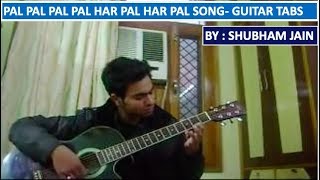 pal pal pal pal har pal har pal kaise katega pal har pal | Guitar tabs | insturmental chords