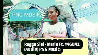 Ragga Siai  Maria Ft Y4gunz  Png  maria raggasiai Png Musik Terbaru 2024