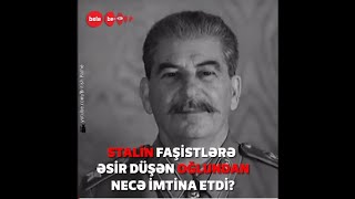 Stalinin oğlu faşistlərə necə əsir düşdü?