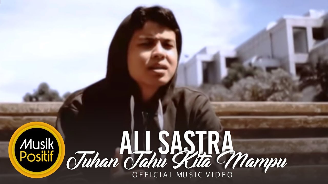 Ali Sastra Ft. The Jenggot  Tuhan Tahu Kita Mampu Official Music Video  YouTube