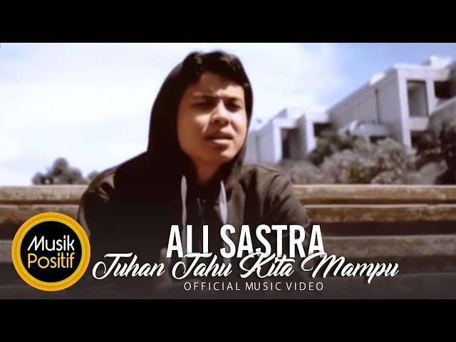 Ali Sastra Ft. The Jenggot - Tuhan Tahu Kita Mampu (Official Music Video) class=