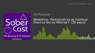 Workshop: Relationships as Spiritual Practice led by Mildred F (38 years)